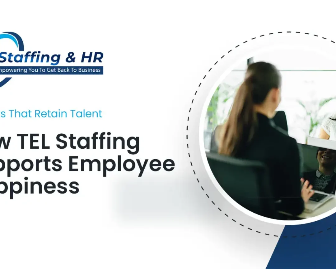 Benefits That Retain Talent — How TEL Supports Employee Happiness